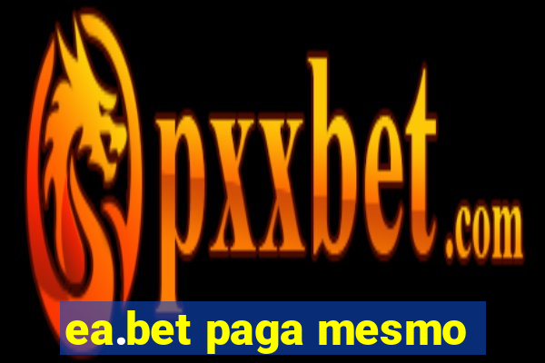 ea.bet paga mesmo